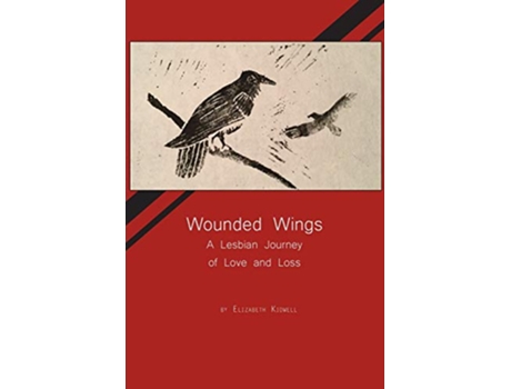 Livro Wounded Wings A Lesbian Journey of Love and Loss de Elizabeth Kidwell (Inglês)