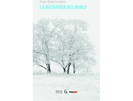Livro La Metáfora Del Mirlo de Pedro Ojeda Escudero (Espanhol)