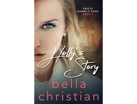 Livro Hollys Story De Bella Christian (inglês)
