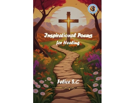 Livro Inspirational Poems For Healing de Felice S C (Inglês)