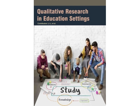 Livro Qualitative Research In Education Settings De Et Al Li Li (inglês - Capa Dura)