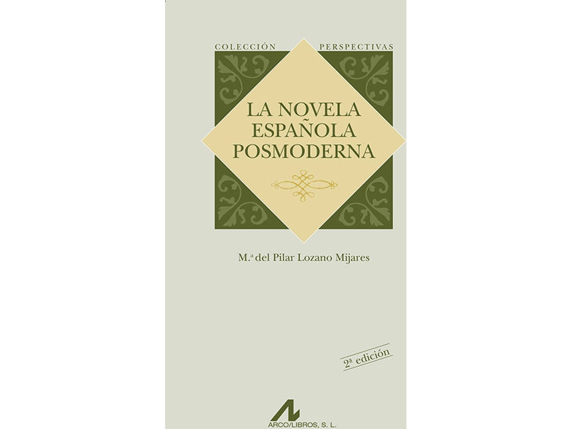 Livro La Novela Española Posmoderna de Mª Pilar Lozano Mijares (Espanhol)