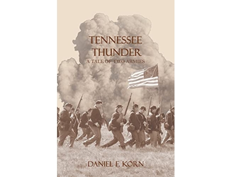 Livro Tennessee Thunder A Tale of Two Armies de Daniel F Korn (Inglês)