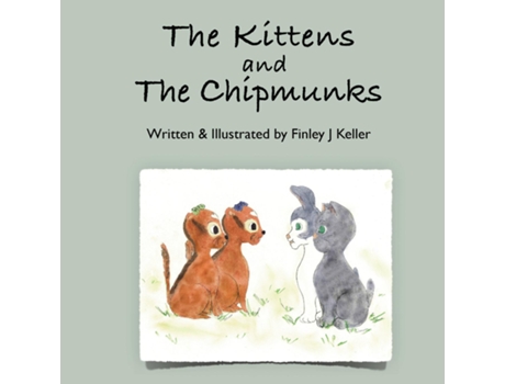 Livro The Kittens And The Chipmunks De Keller, Finley Et Al. (inglês)