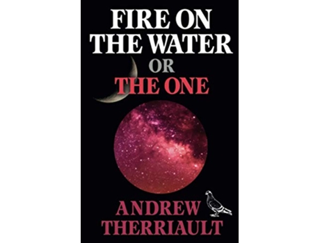 Livro Fire on the Water or The One de Andrew Therriault (Inglês)