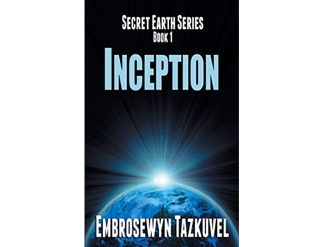 Livro Inception Secret Earth de Embrosewyn Tazkuvel (Inglês)