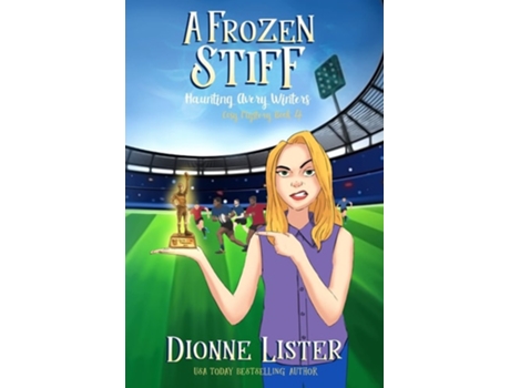 Livro A Frozen Stiff A Ghost Cosy Mystery de Dionne Lister (Inglês)