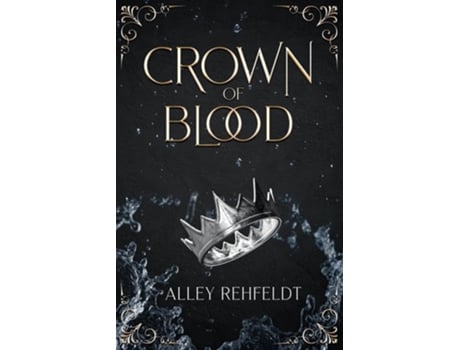 Livro Crown of Blood de Alley Rehfeldt (Inglês)