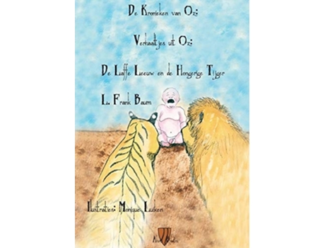 Livro De Laffe Leeuw En De Hongerige Tijger De Lyman Frank Baum (holandês)