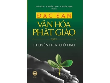 Livro Ð?c San Van Hóa Ph?t Giáo Chuy?n Hóa Kh? Ðau De Nguyên Ð?o - Phù Vân Nguyên Minh (vietnamita)