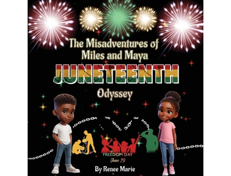 Livro The Misadventures of Miles and Maya Juneteenth Odyssey de Renee Marie Hamilton (Inglês)
