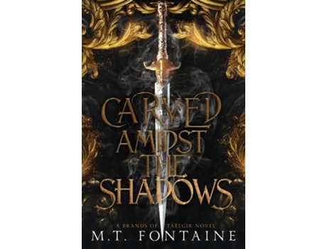Livro Carved Amidst the Shadows de MT Fontaine (Inglês)