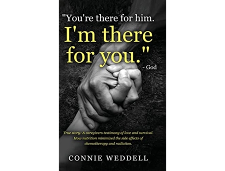 Livro Youre There for Him Im There for You God de Connie Weddell (Inglês)