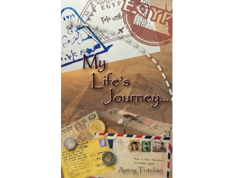 Livro My Lifes Journey De Astrig Tutelian (inglês)