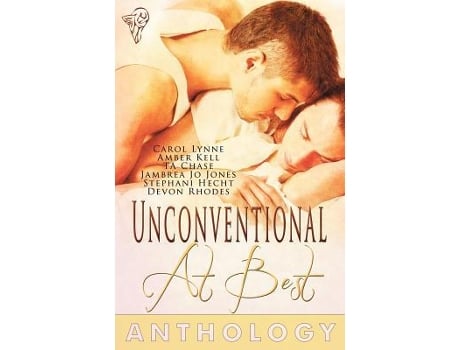 Livro Unconventional At Best de Ta Chase Stephani Hecht Jambrea Jo Jones Amber Kell Carol Lynne Devon Rhodes (Inglês)