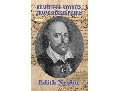 Livro Beautiful Stories From Shakespeare de Edith Nesbit (Inglês)