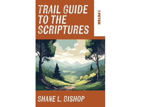 Livro Trail Guide to the Scriptures 1 Peter de Shane L Bishop (Inglês)