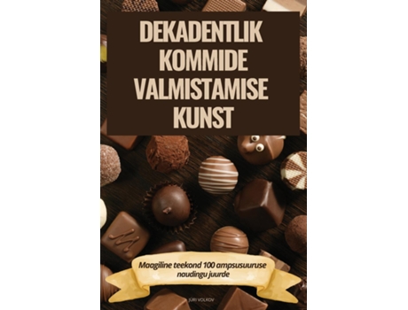 Livro DEKADENTLIK KOMMIDE VALMISTAMISE KUNST de JÜRI VOLKOV (Inglês)