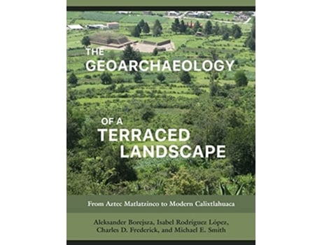 Livro Geoarchaeology of a Terraced Landscape de Aleksander Borejsza, Isabel Rodríguez López et al. (Inglês - Capa Dura)