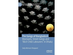 Livro The Gangs Of Bangladesh De Sally Atkinson-sheppard (inglês - Capa Dura)