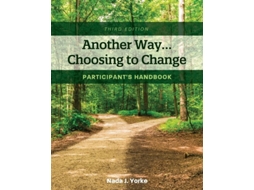 Livro Another Way...Choosing to Change Participants Handbook de Nada J Yorke (Inglês)