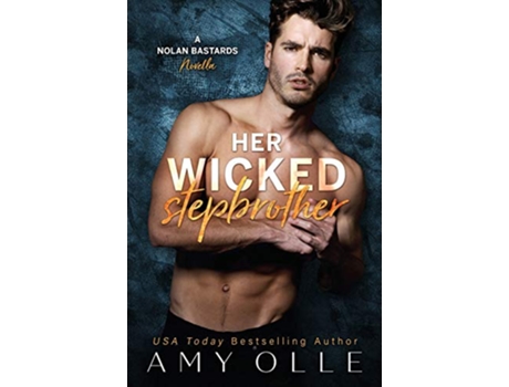 Livro Her Wicked Stepbrother A Nolan Bastards Novella de Amy Olle (Inglês)