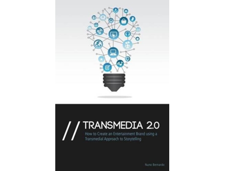 Livro Transmedia 20 How to Create an Entertainment Brand Using a Transmedial Approach to Storytelling de Nuno Bernardo (Inglês)