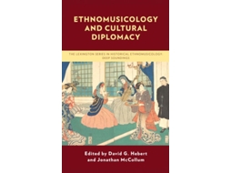 Livro Ethnomusicology and Cultural Diplomacy de Hebert, David G et al. (Inglês)