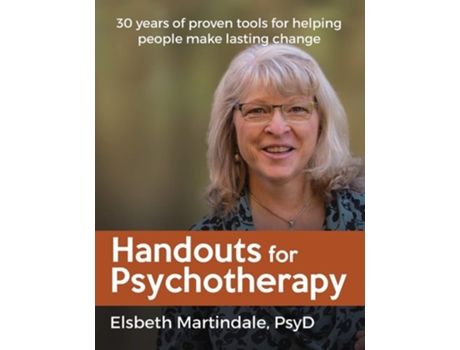 Livro Handouts For Psychotherapy Tools For Helping People Change De Elsbeth J Martindale (inglês)