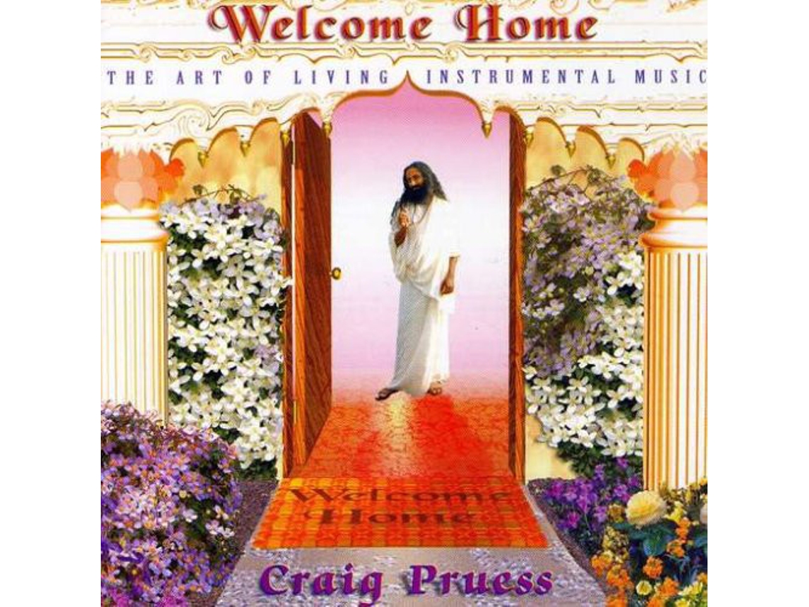 CD Craig Pruess - Welcome Home: The Art Of Living Instrumental Music