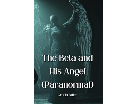 Livro The Beta and His Angel de Grecia Adler (Inglês)