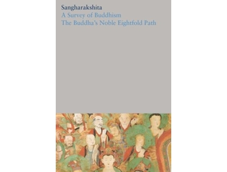 Livro A Survey of Buddhism / The Buddhas Noble Eightfold Path de Sangharakshita (Inglês - Capa Dura)