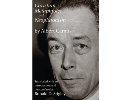Livro christian metaphysics and neoplatonism de albert camus,ronald srigley,remi brague (inglês)