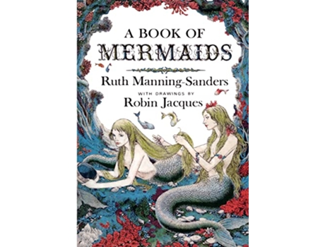 Livro A Book of Mermaids de Ruth ManningSanders (Inglês)