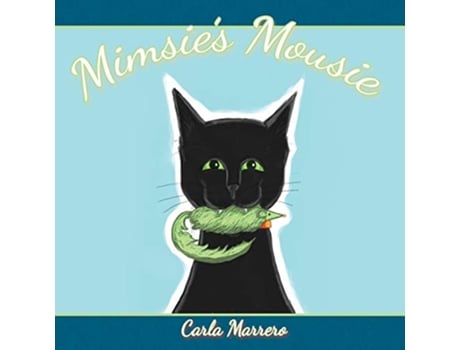 Livro Mimsies Mousie 9781734702019 de Carla Marrero (Inglês)