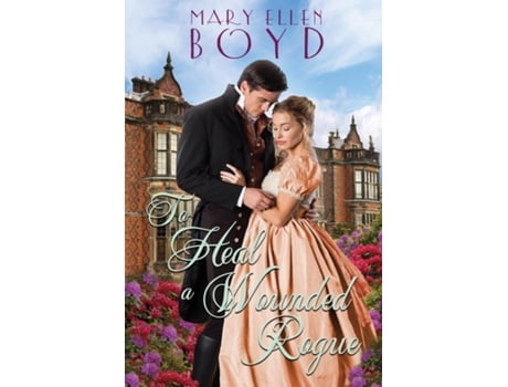 Livro To Heal A Wounded Rogue De Mary Ellen Boyd (inglês)