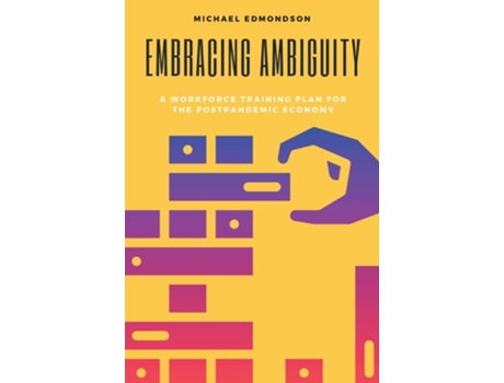Livro Embracing Ambiguity De Phd Edmondson Michael (inglês)