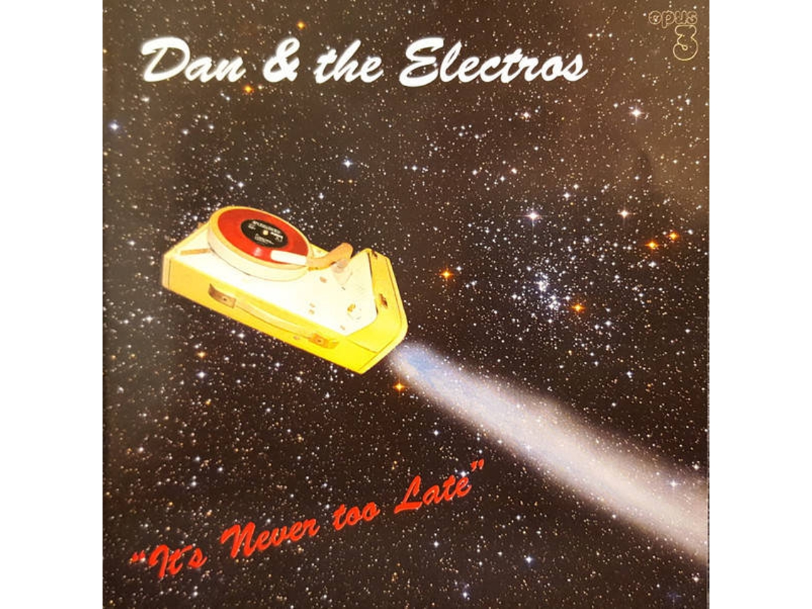 CD Dan & The Electros - It's Never Too Late