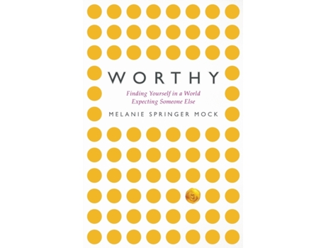 Livro worthy de mock melanie springer mock (inglês)
