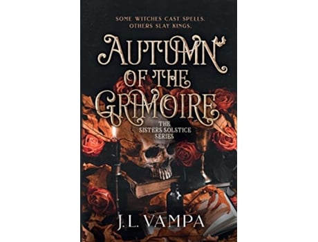 Livro The Sisters Solstice Autumn of the Grimoire Book One de J L Vampa (Inglês)