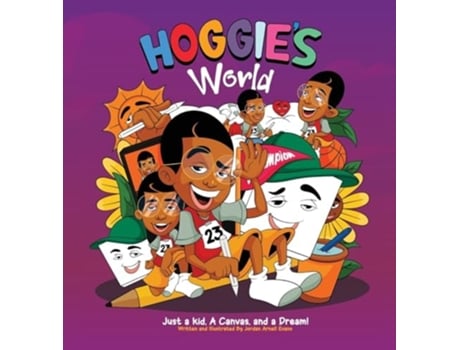 Livro Hoggies World Just a kid, a canvas, and a dream de Jordan A Evans (Inglês - Capa Dura)