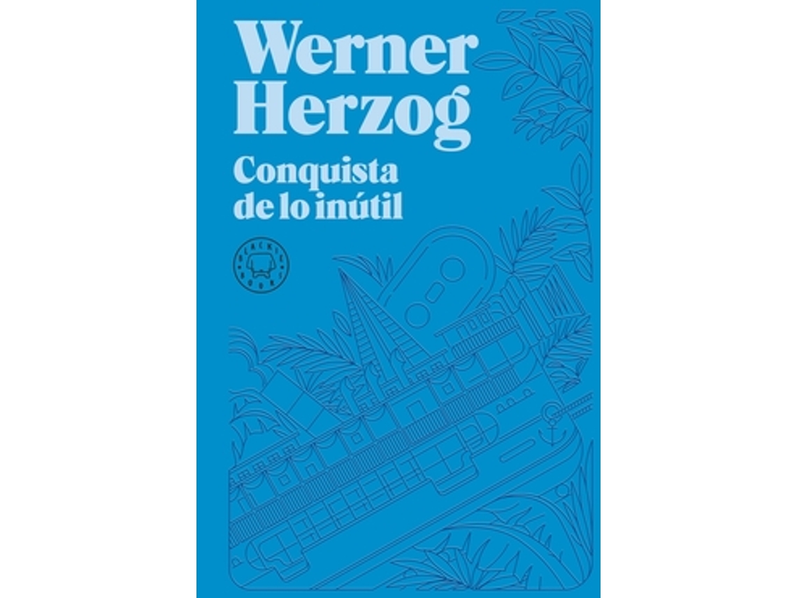 Livro Conquista De Lo Inútil. Nueva Edición. de Herzog e Werner