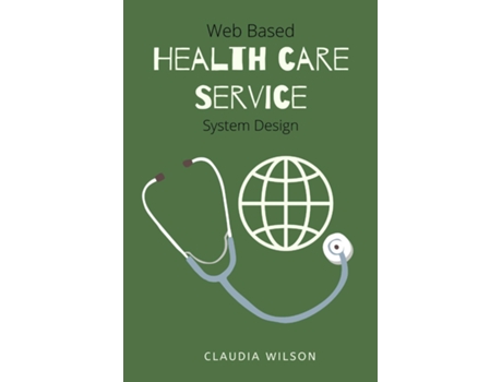 Livro Web Based Healthcare Service System Design De Palanivelrajan P (inglês)