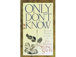 Livro Only Dont Know de Seung Sahn (Inglês)