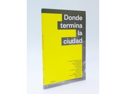 Livro Donde Termina La Ciudad:Complicacion de Vários Autores (Espanhol)