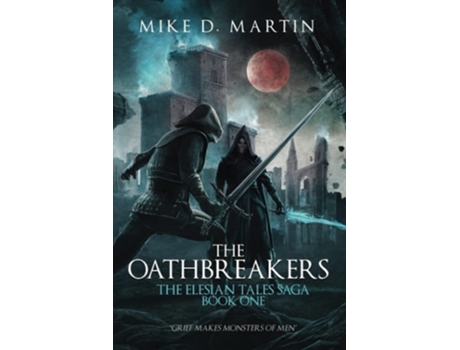 Livro The Oathbreakers de Mike D Martin (Inglês)