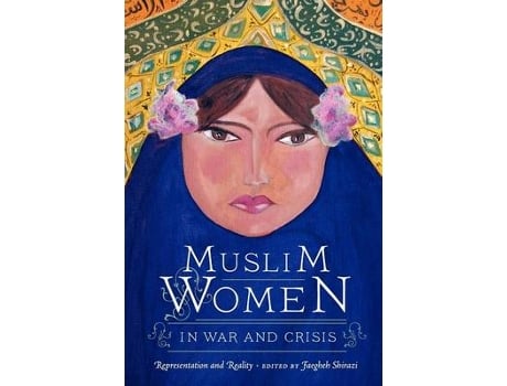 Livro muslim women in war and crisis de edited by faegheh shirazi (inglês)
