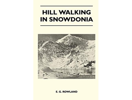Livro Hill Walking in Snowdonia de E G Rowland (Inglês)