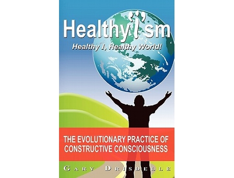 Livro Healthyism Healthy I Healthy World de Gary Drisdelle (Inglês)