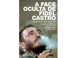 Livro A Face Oculta De Fidel Castro  de Juan Reinaldo Sanchez (Português)